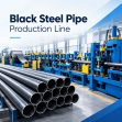 Black Steel Pipe Production Line: Improving Manufacturing Efficiency and Product Quality